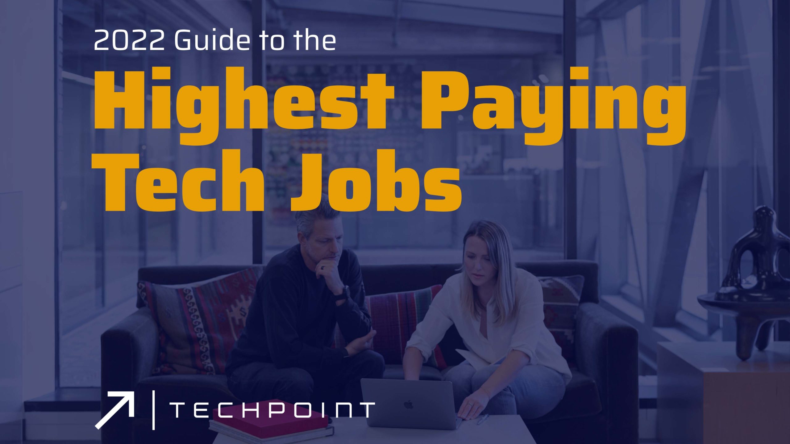 2022 Guide to the Highest Paying Tech Jobs TechPoint