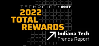 TechPoint + NFP 2022 Total Rewards Indiana Tech Trends Report
