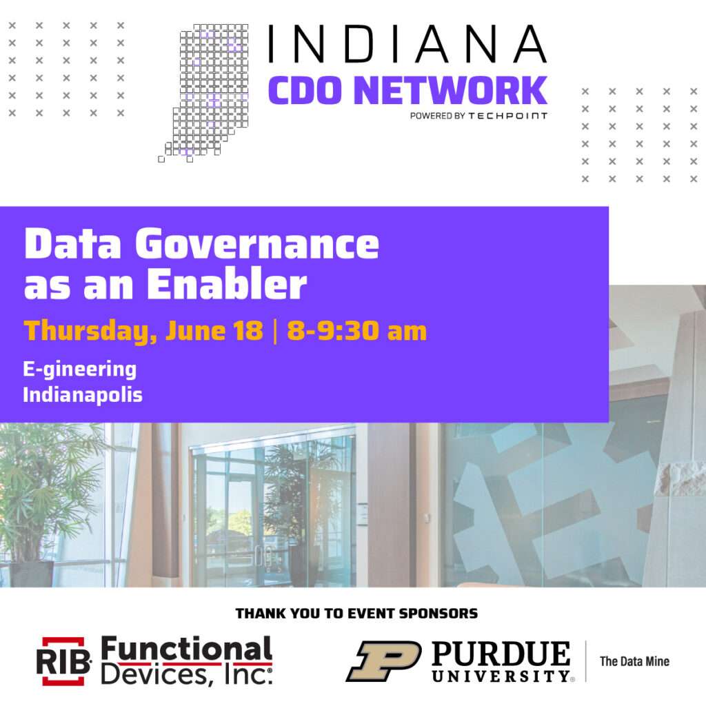 Indiana CDO Network event graphic for “Data Governance as an Enabler,” Thursday, June 18, 8–9:30 a.m., at E-gineering in Indianapolis, with sponsor logos RIB Functional Devices, Inc. and Purdue University.
